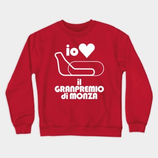 I love Monza  ! 1970's Italian Grand Prix (white print) Crewneck Sweatshirt